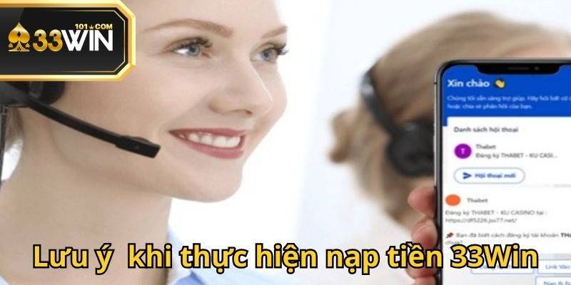 Hãy liên hệ đội ngũ nhân sự CSKH của nhà cái nếu gặp sự cố nạp tiền 33Win