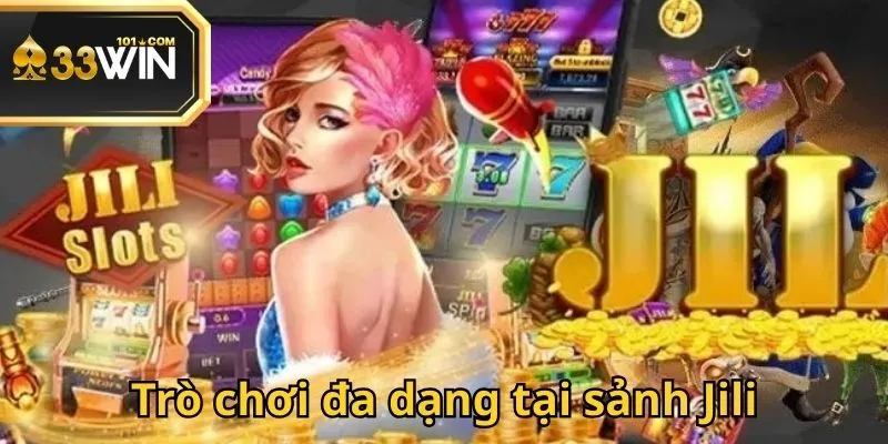 Tham gia Nổ Hũ Jili để được thỏa sức lựa chọn các tựa game phong phú
